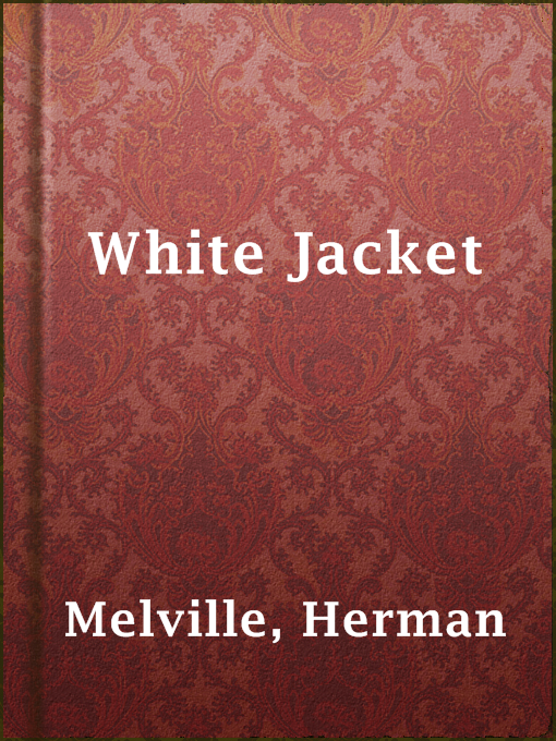 Title details for White Jacket by Herman Melville - Wait list